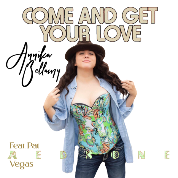 “Come and Get Your Love” Is Live!